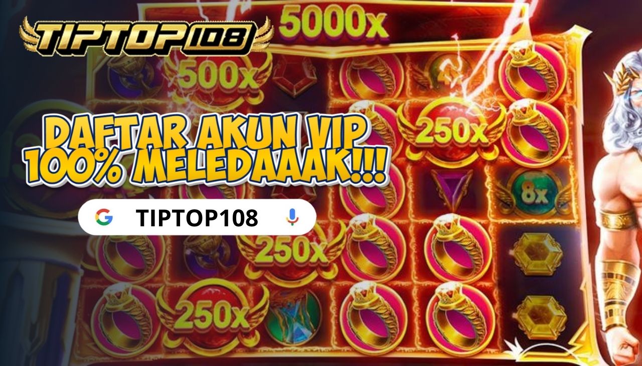 TIPTOP108: Daftar Situs Slot Gacor Online Mudah Jackpot Dengan Akun VIP